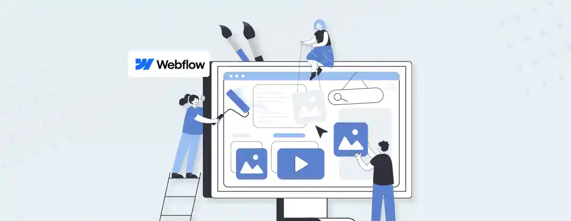 Why Choose Webflow: Top Reasons Why It’s The Best Choice
