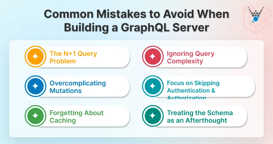 Common Mistakes to Avoid When Building a GraphQL Server